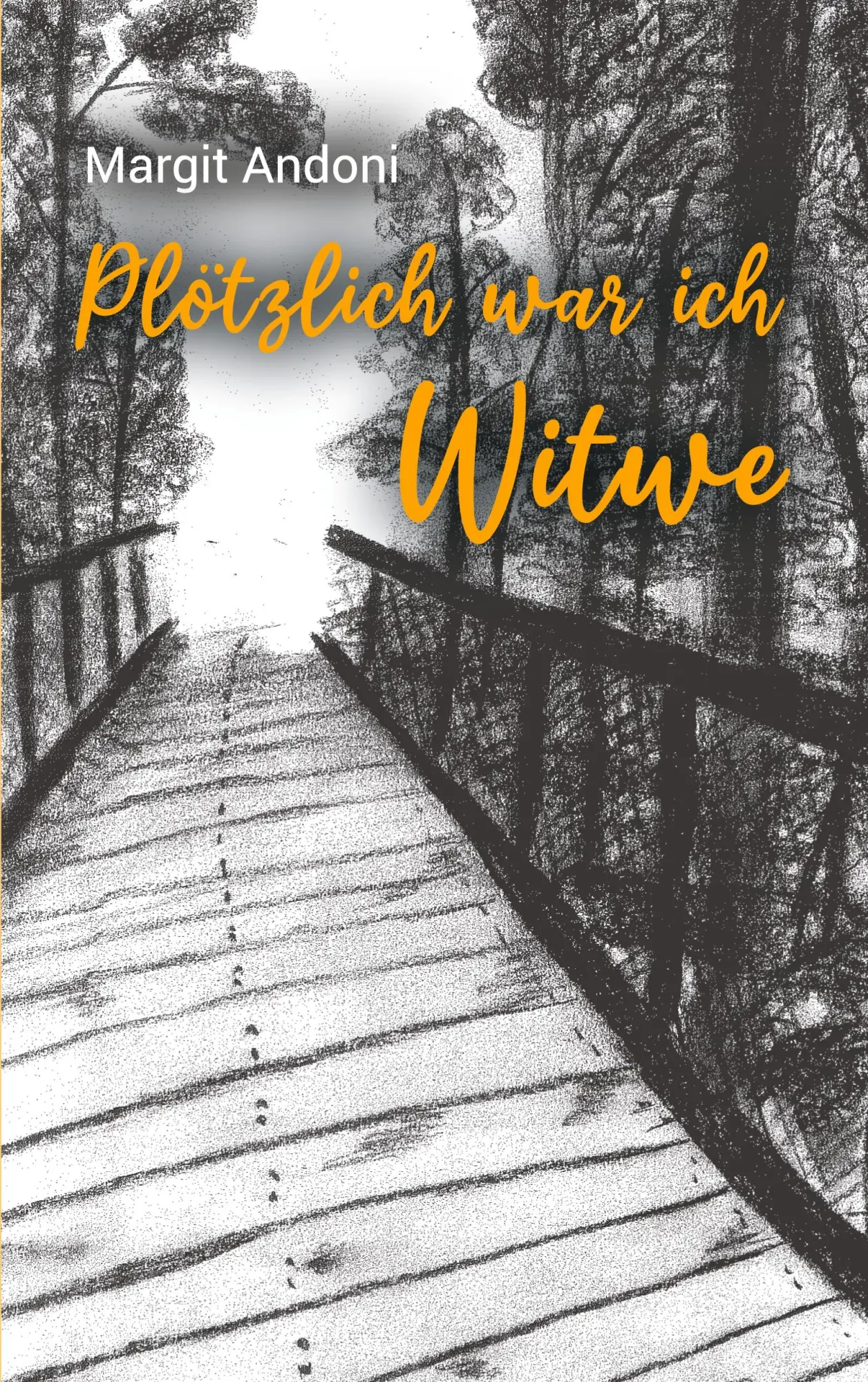 Cover: 9783756860944 | Plötzlich war ich Witwe | Margit Andoni | Taschenbuch | Paperback