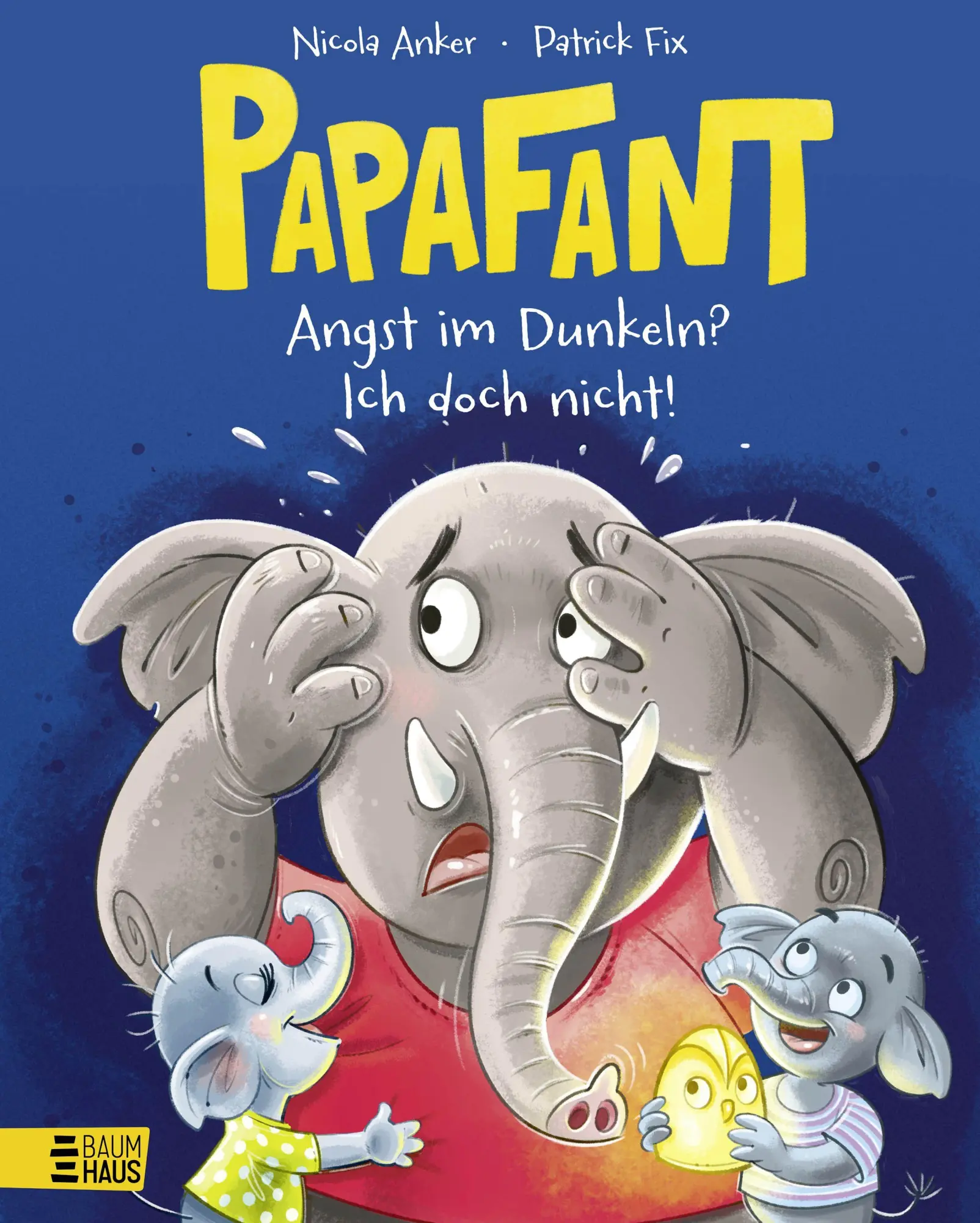 Cover: 9783833910944 | Papafant - Angst im Dunkeln? Ich doch nicht! | Nicola Anker | Buch