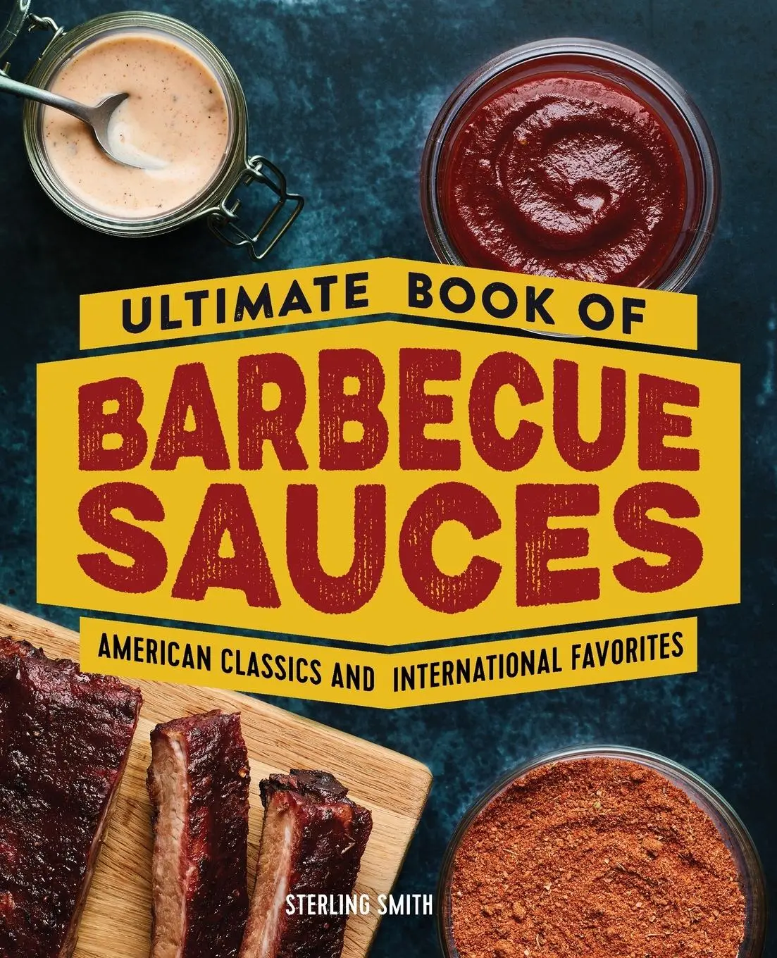 Cover: 9781638071044 | Ultimate Book of Barbecue Sauces | Sterling Smith | Taschenbuch | 2022