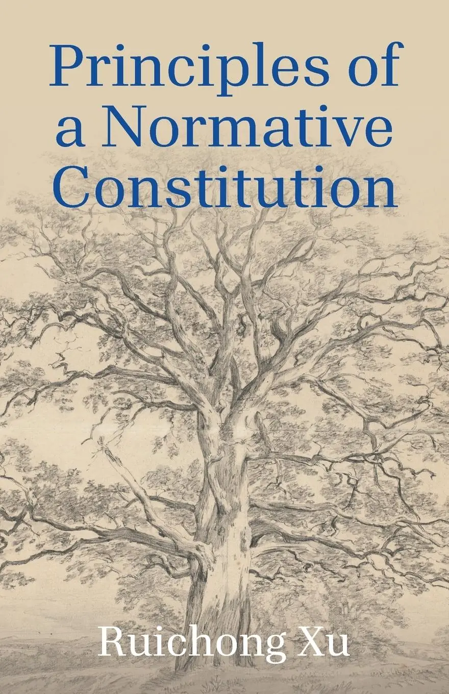 Cover: 9781663271044 | Principles of a Normative Constitution | Ruichong Xu | Taschenbuch