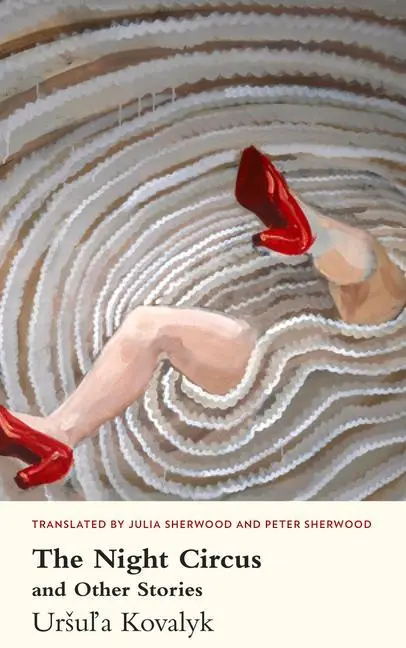 Cover: 9781912681044 | The Night Circus | And Other Stories | Ursula Kovalyk | Taschenbuch