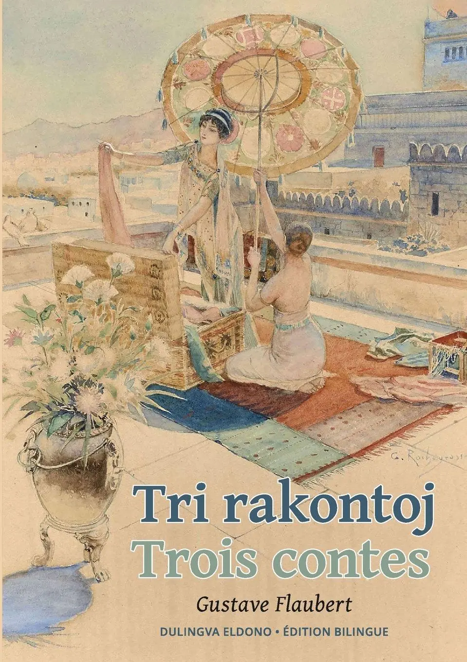 Cover: 9782494261044 | Tri rakontoj. Trois contes | Gustave Flaubert | Taschenbuch | 2025
