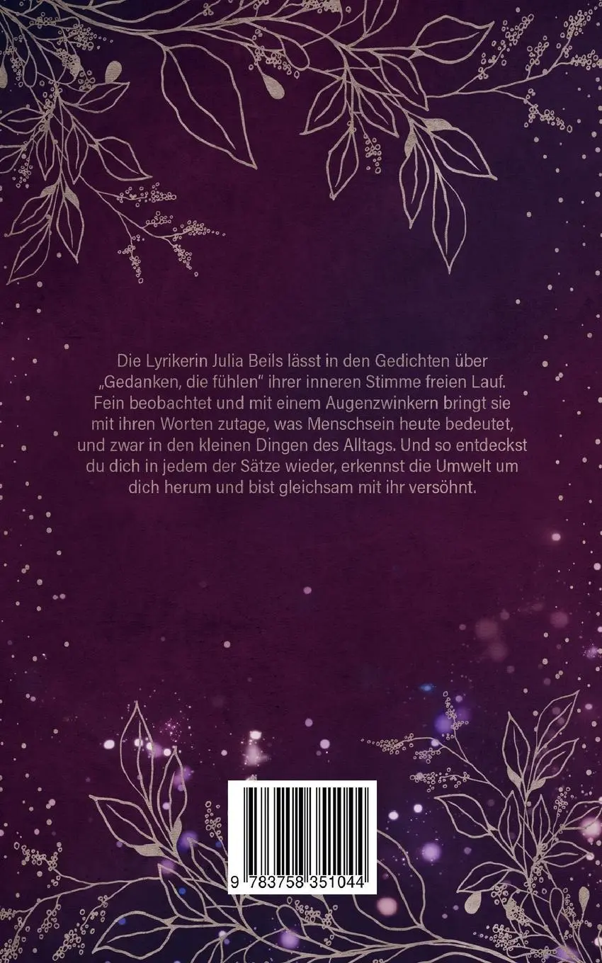 Rückseite: 9783758351044 | Gedanken die fühlen | Gedichte von ausgelassen bis euphorisch | Beils