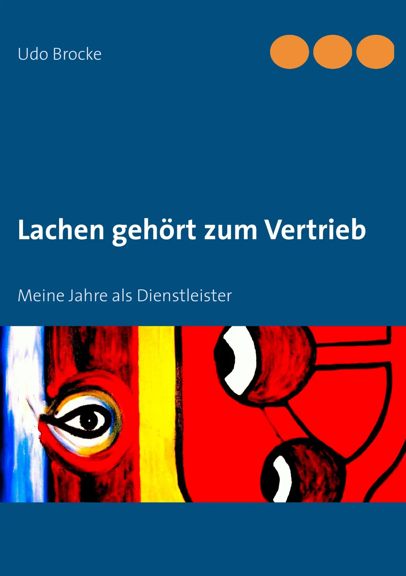 Cover: 9783848201044 | Lachen gehört zum Vertrieb | Meine Jahre als Dienstleister | Brocke