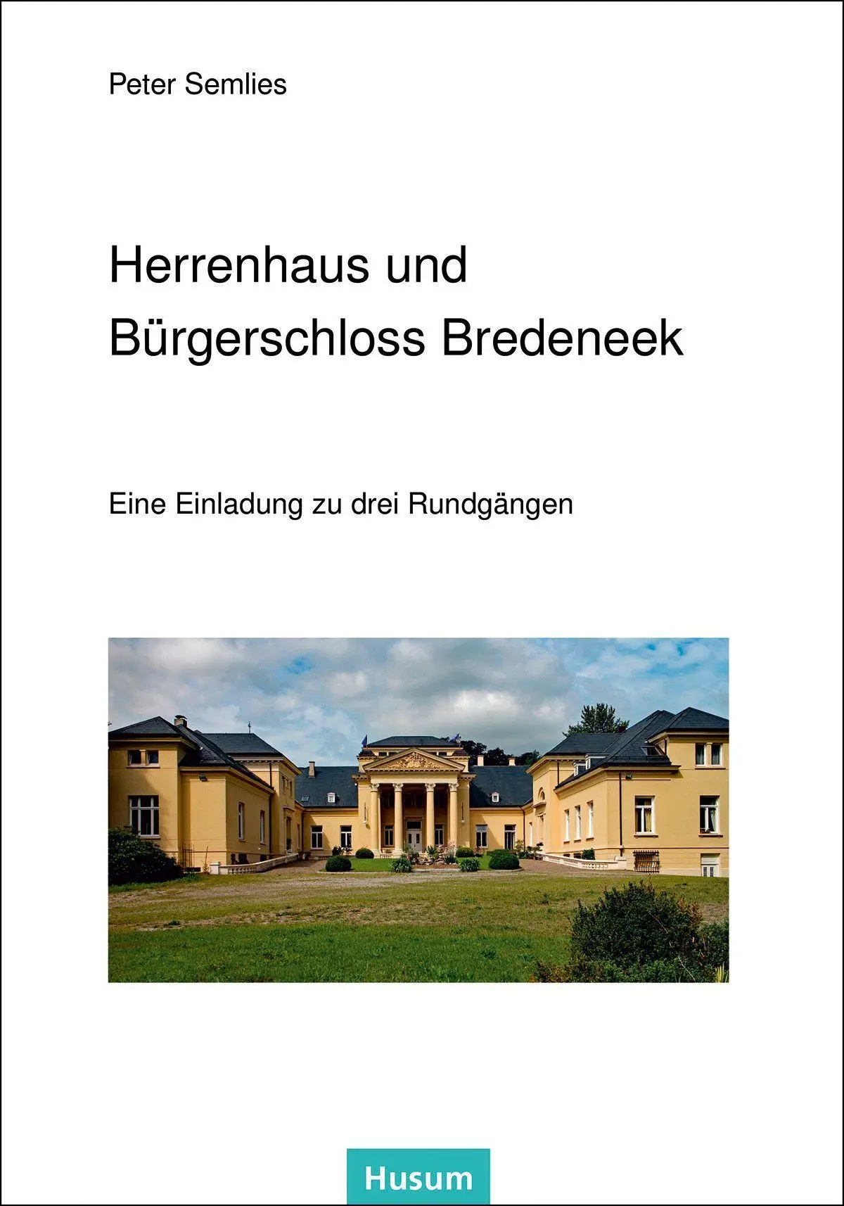 Cover: 9783967171044 | Herrenhaus und Bürgerschloss Bredeneek | Peter Semlies | Taschenbuch