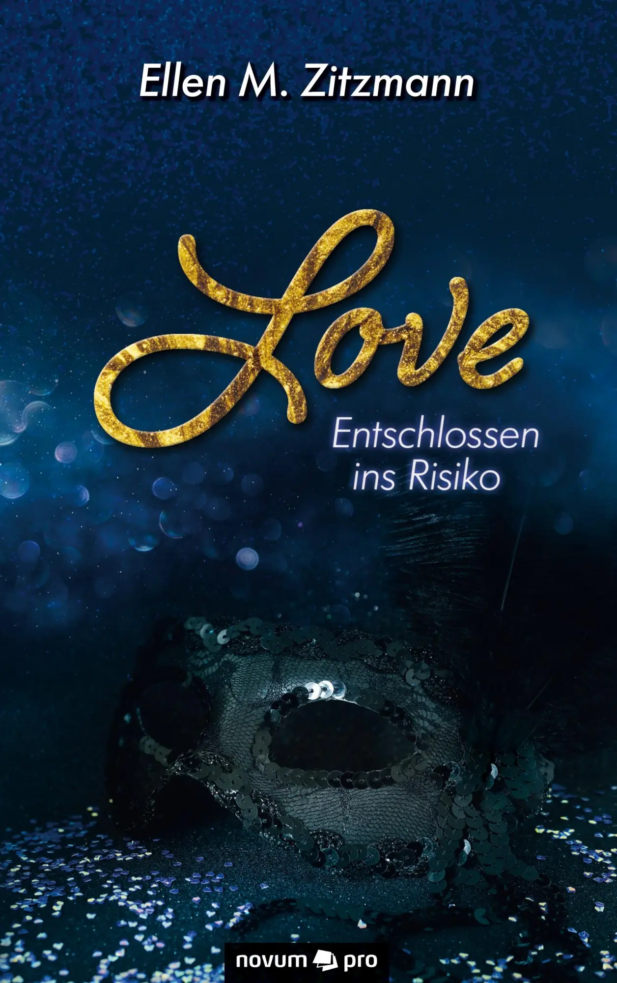 Cover: 9783991071044 | Love - Entschlossen ins Risiko (Band 1) | Ellen M. Zitzmann | Buch