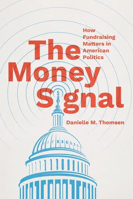 Cover: 9780226841144 | The Money Signal | How Fundraising Matters in American Politics | Buch