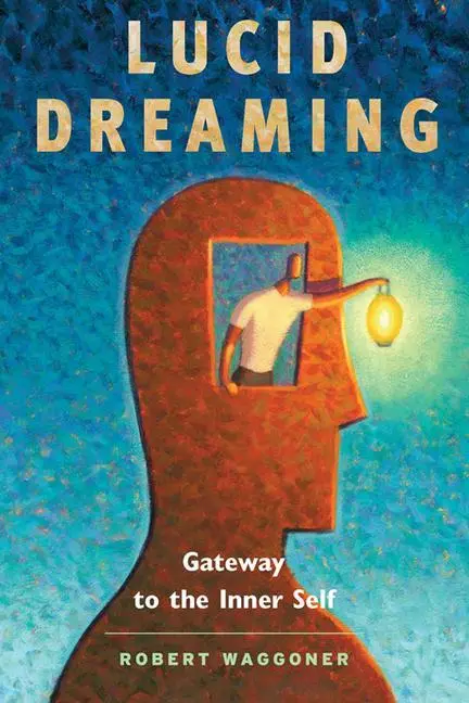 Cover: 9781930491144 | Lucid Dreaming | Gateway to the Inner Self | Robert Waggoner | Buch