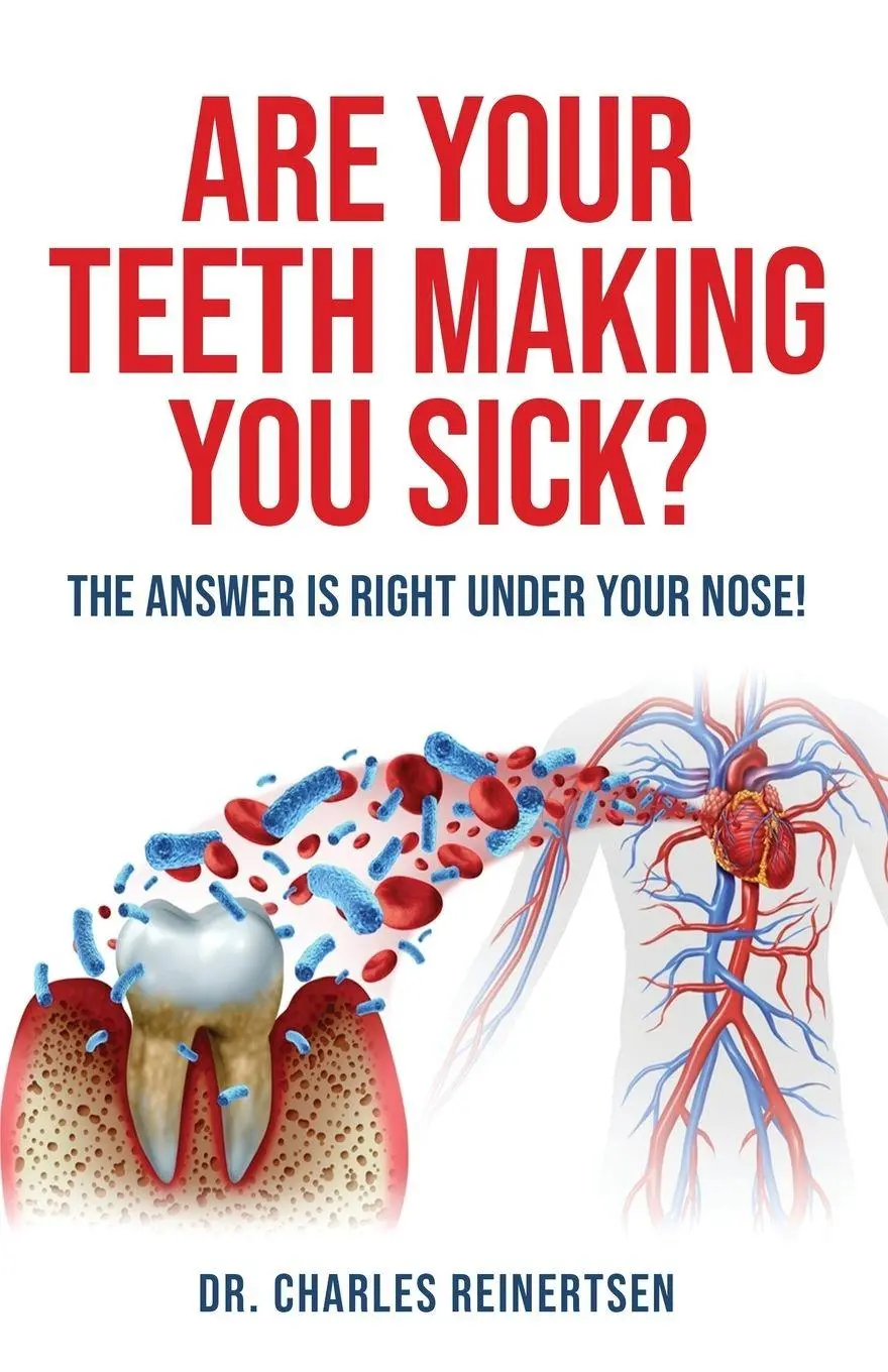 Cover: 9781958211144 | Are Your Teeth Making You Sick? | Charles W Reinertsen | Taschenbuch