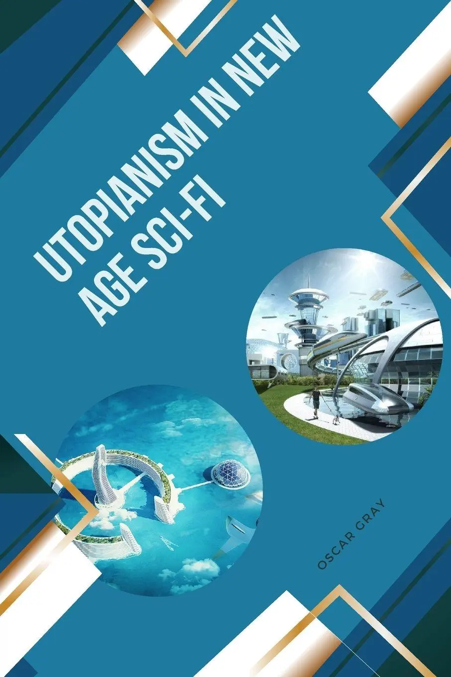 Cover: 9784383861144 | Utopianism in New Age Sci-Fi | Oscar Gray | Taschenbuch | Englisch