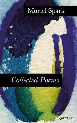 Cover: 9781784101244 | Complete Poems | Muriel Spark | Taschenbuch | Kartoniert / Broschiert