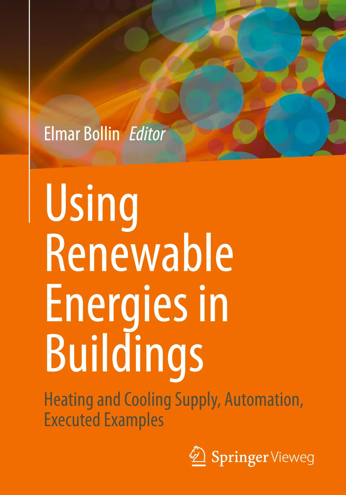 Cover: 9783658411244 | Using Renewable Energies in Buildings | Elmar Bollin | Taschenbuch
