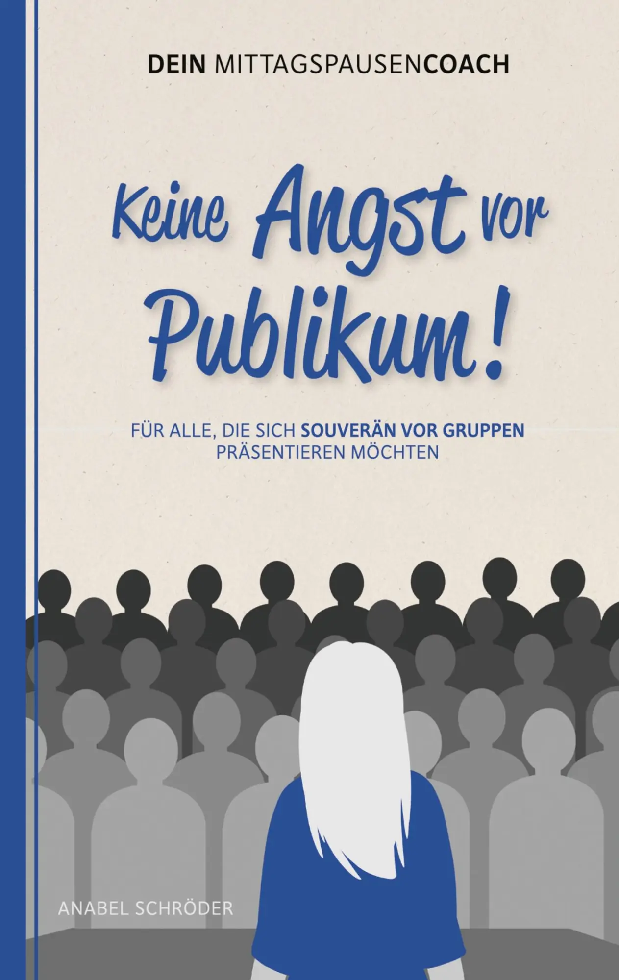 Cover: 9783751921244 | Keine Angst vor Publikum! | Anabel Schröder | Taschenbuch | 60 S.