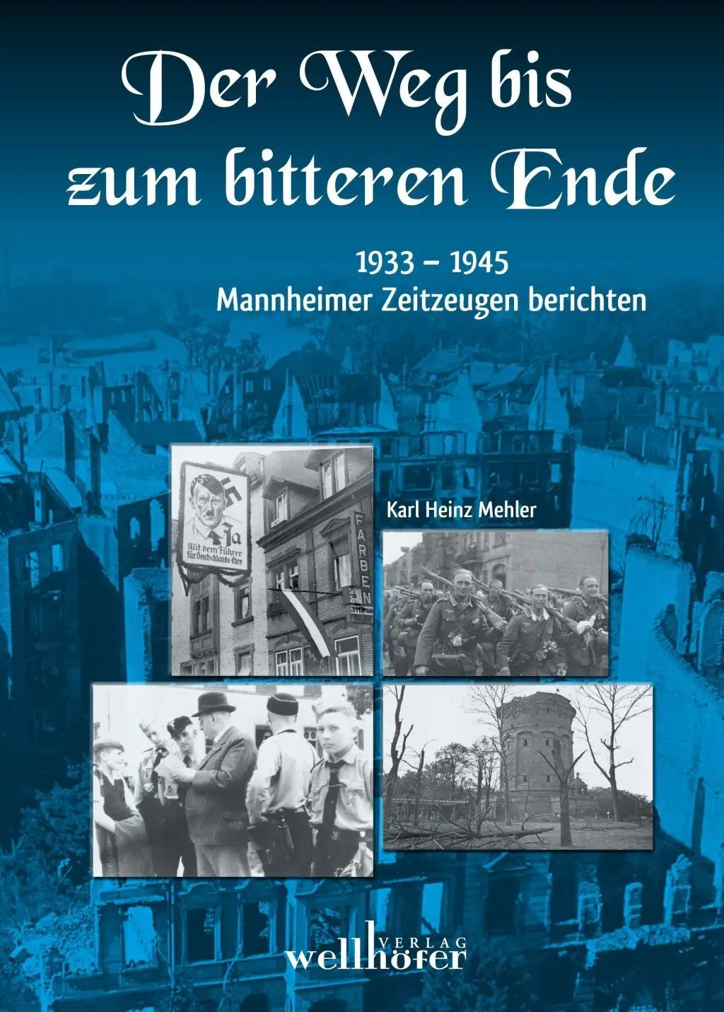 Cover: 9783954281244 | Der Weg bis zum bitteren Ende | Karl Heinz Mehler | Buch | 256 S.