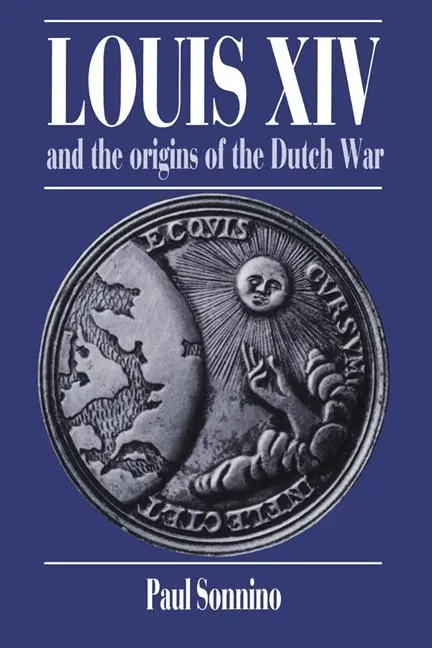 Cover: 9780521531344 | Louis XIV and the Origins of the Dutch War | Paul Sonnino | Buch