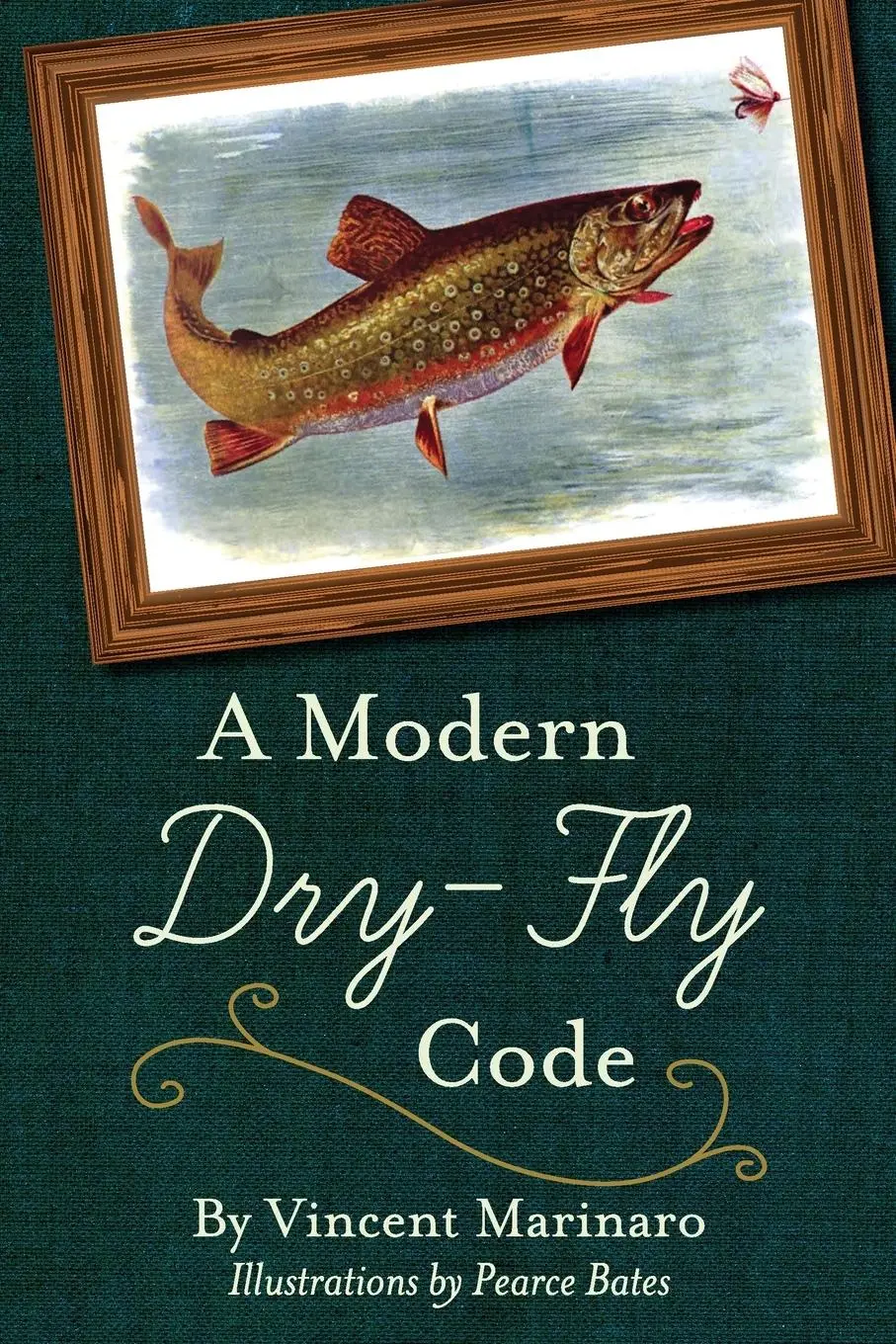 Cover: 9781626541344 | A Modern Dry-Fly Code | Vincent C. Marinaro | Taschenbuch | Englisch