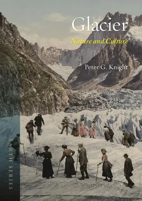 Cover: 9781789141344 | Glacier | Nature and Culture | Peter G. Knight | Taschenbuch | 2019