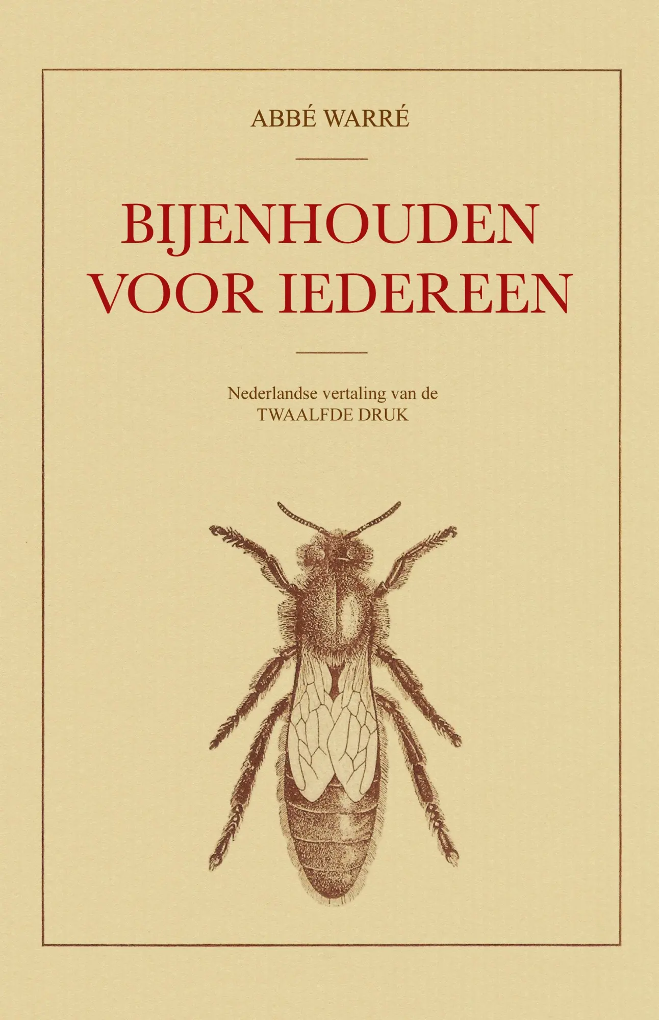 Cover: 9781912271344 | Bijenhouden voor iedereen | Abbé Warré | Taschenbuch | Niederländisch