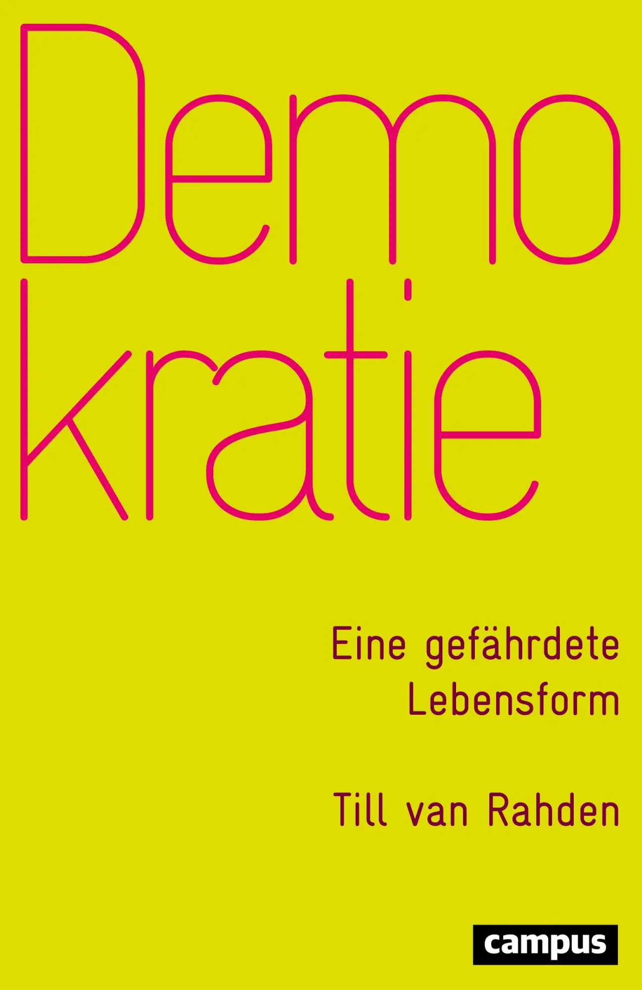 Cover: 9783593511344 | Demokratie | Eine gefährdete Lebensform | Till Van Rahden | Buch