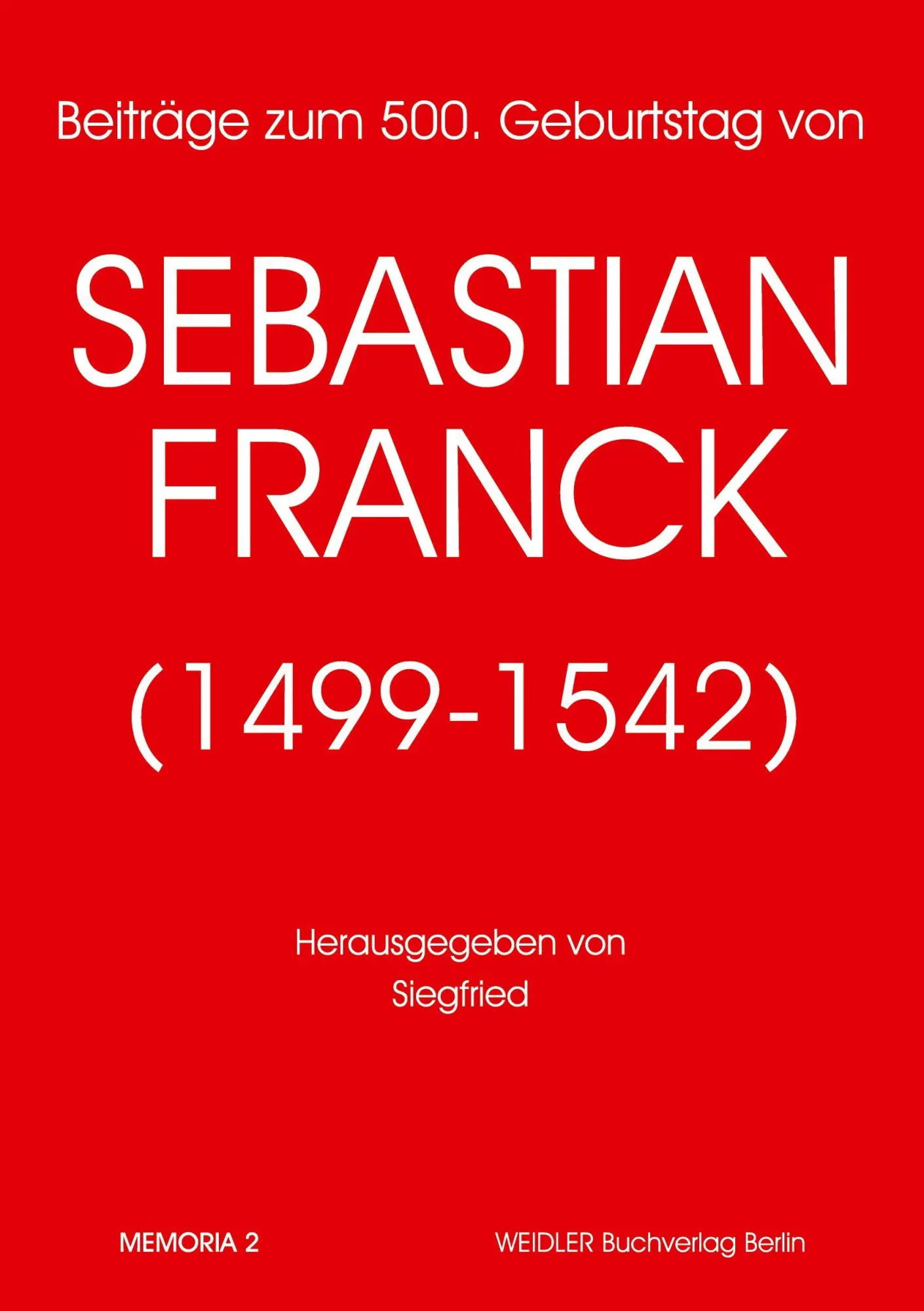 Cover: 9783896931344 | Beiträge zum 500. Geburtstag von Sebastian Franck (1499-1542) | Buch