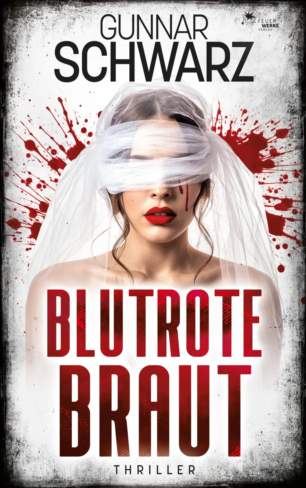 Cover: 9783989541344 | Blutrote Braut (Thriller) | Gunnar Schwarz | Taschenbuch | 292 S.