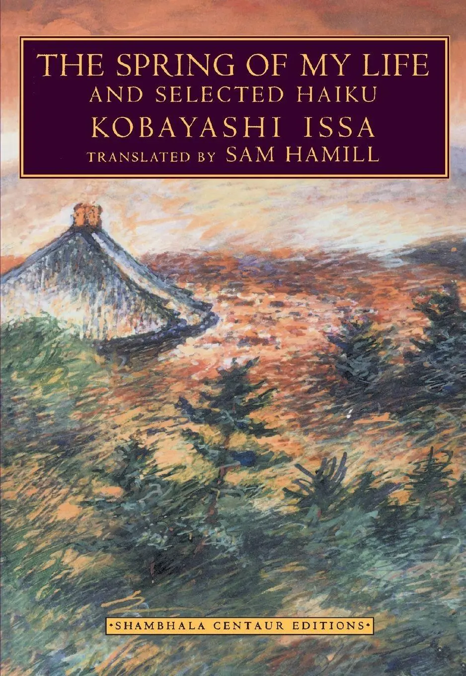 Cover: 9781570621444 | The Spring of My Life | And Selected Haiku | Kobayashi Issa | Buch