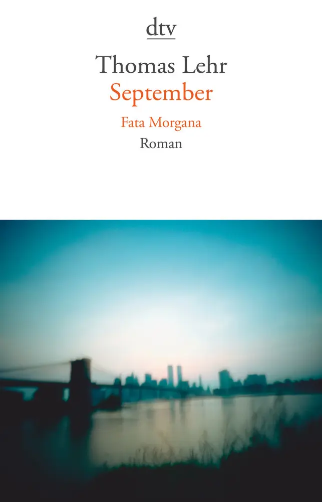 Cover: 9783423141444 | September | Fata Morgana. Roman | Thomas Lehr | Taschenbuch | 480 S.