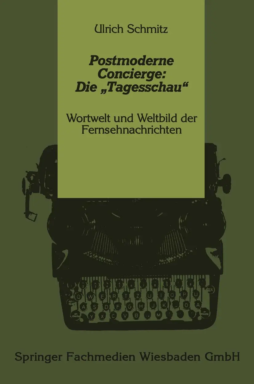 Cover: 9783531121444 | Postmoderne Concierge: Die "Tagesschau" | Ulrich Schmitz | Taschenbuch