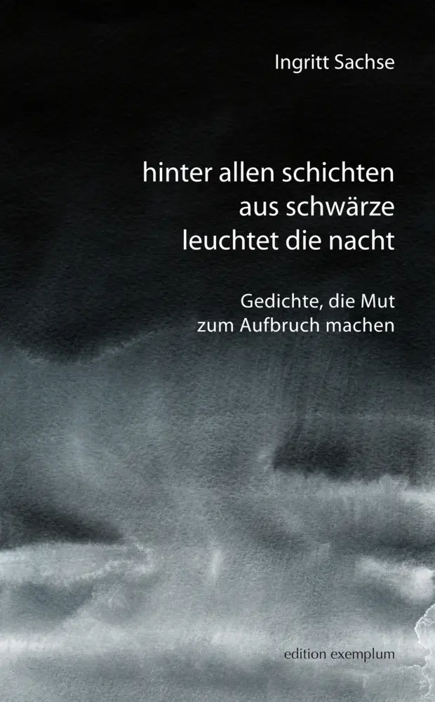 Cover: 9783745511444 | hinter allen schichten aus schwärze leuchtet die nacht | Sachse | Buch