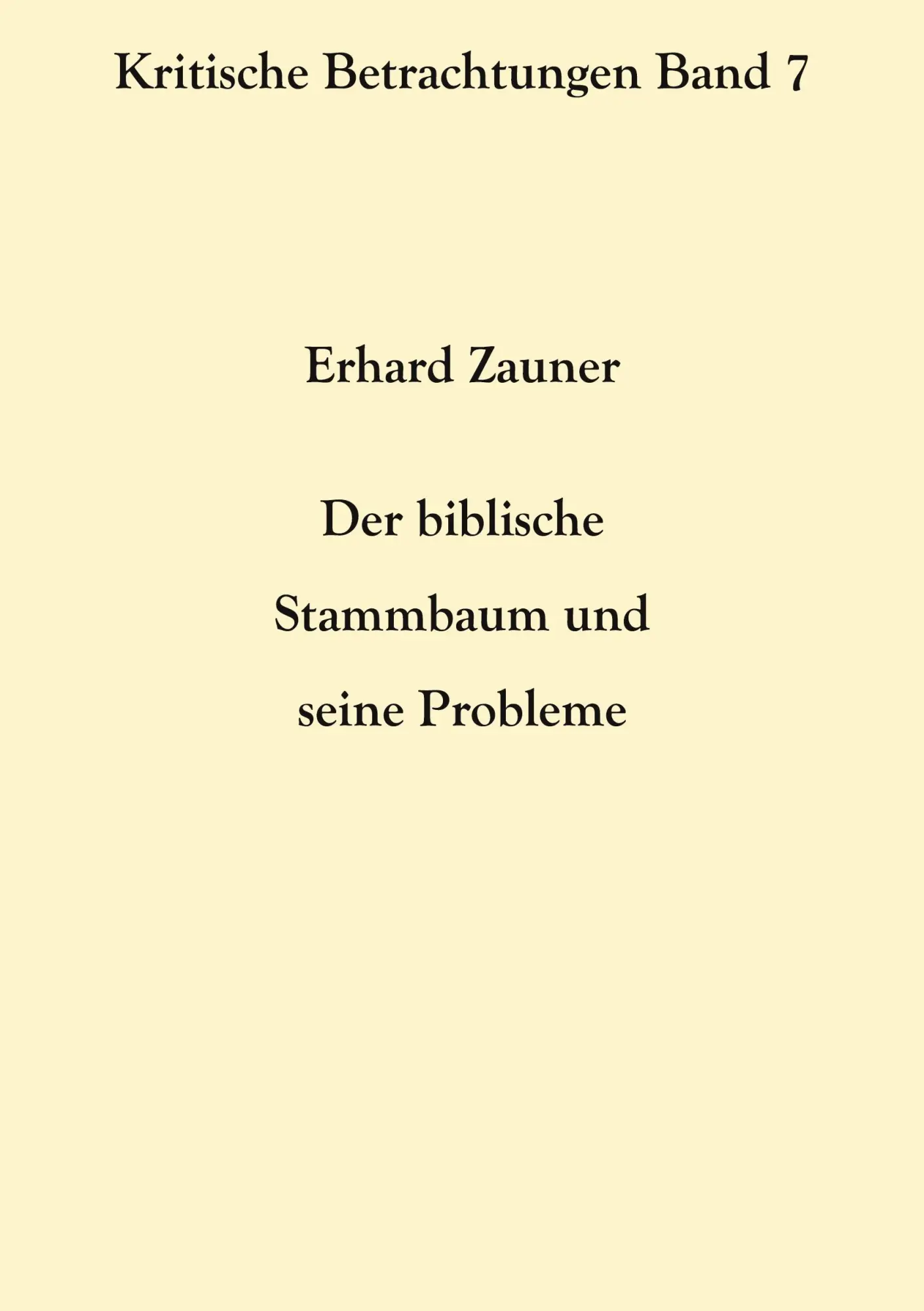 Der biblische Stammbaum und seine Probleme (Kritische Betrachtungen)
