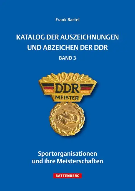 Cover: 9783866461444 | Katalog der Auszeichnungen und Abzeichen der DDR, Band 3 | Bartel