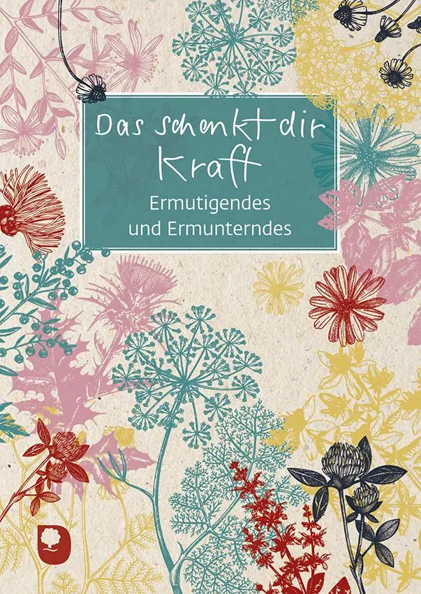 Cover: 9783987001444 | Das schenkt dir Kraft | Ermutigendes und Ermunterndes | Broschüre