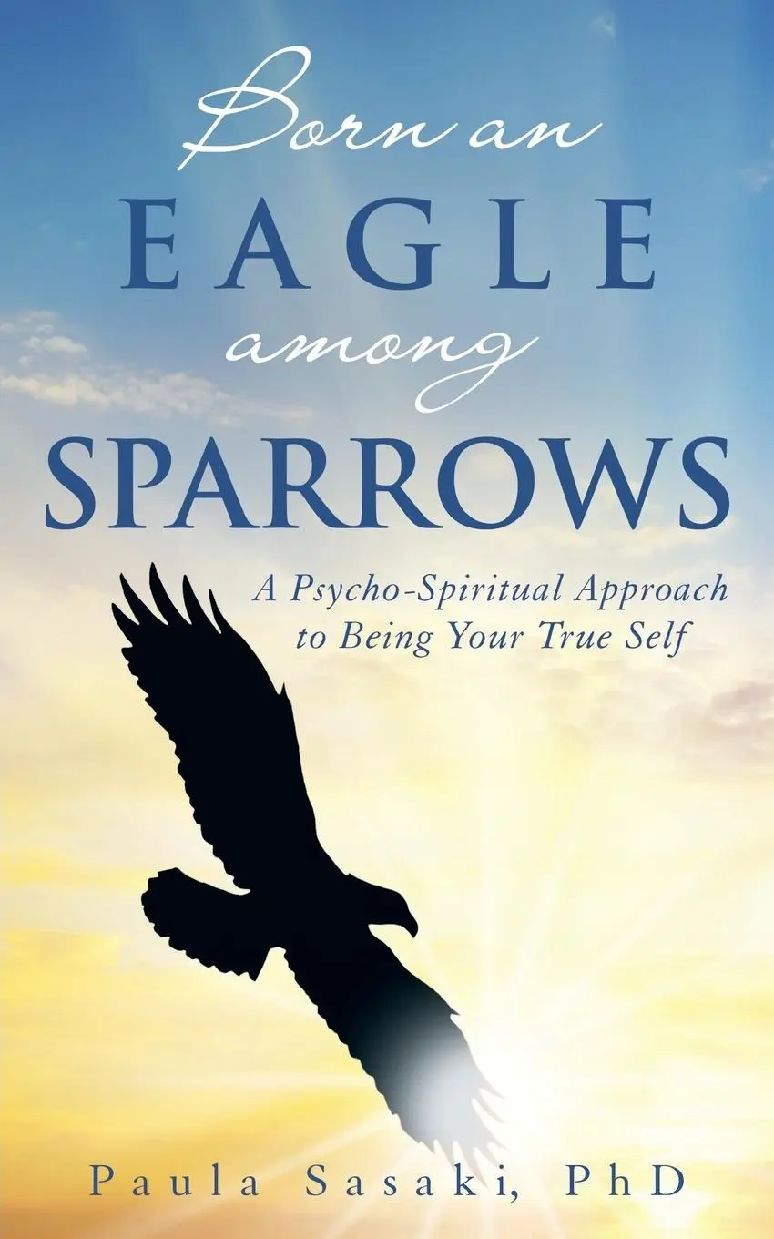 Cover: 9781452591544 | Born an Eagle Among Sparrows | Paula Sasaki | Taschenbuch | Englisch