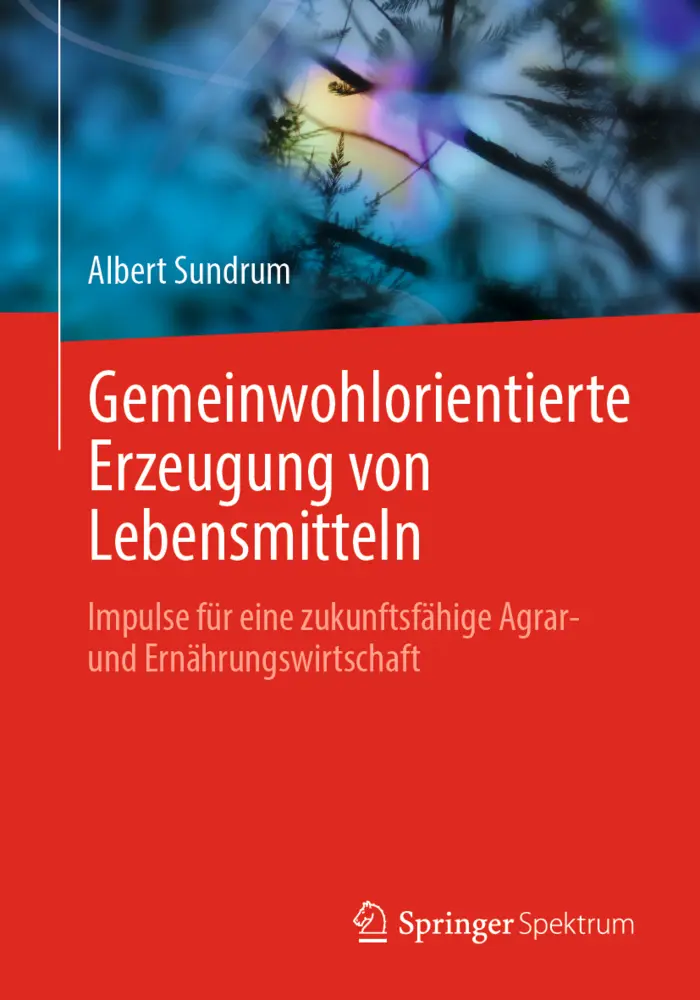 Cover: 9783662651544 | Gemeinwohlorientierte Erzeugung von Lebensmitteln | Albert Sundrum