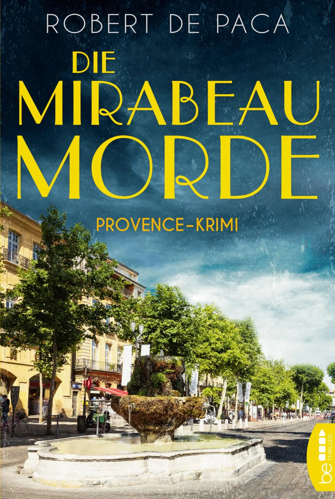 Cover: 9783741301544 | Die Mirabeau-Morde | Provence-Krimi | Robert de Paca | Taschenbuch