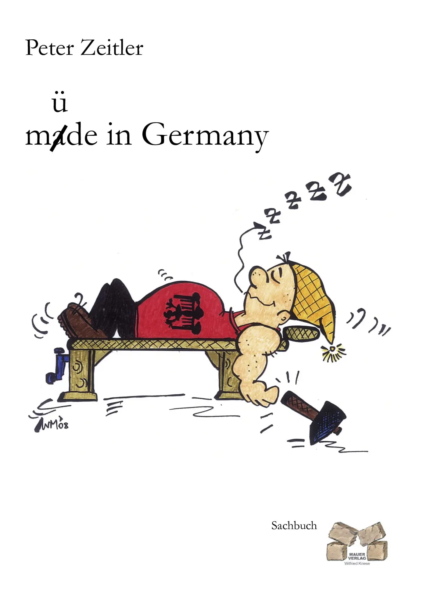 Cover: 9783868121544 | müde / made in Germany | Peter Zeitler | Taschenbuch | 204 S. | 2010