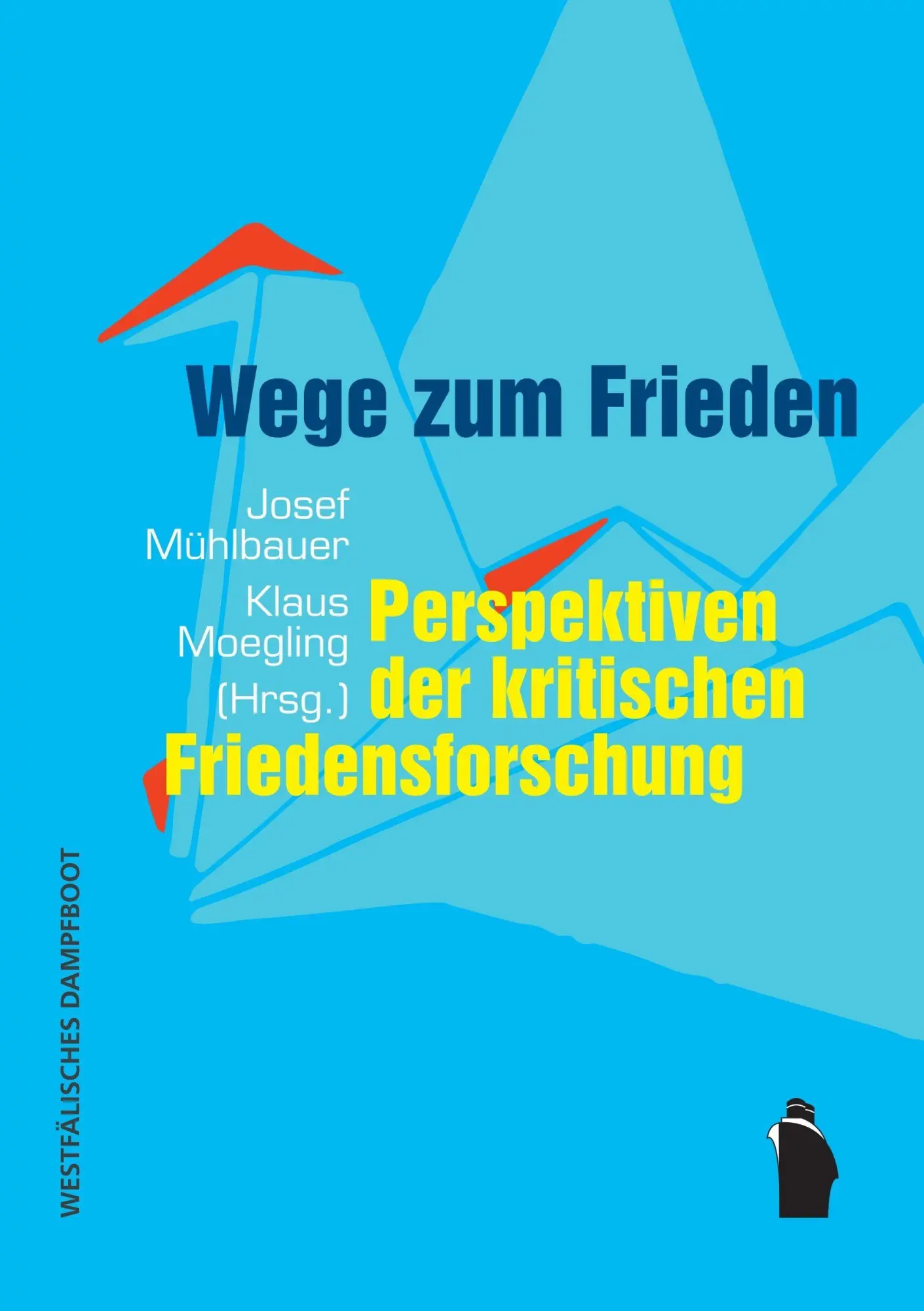 Cover: 9783896911544 | Wege zum Frieden | Perspektiven der kritischen Friedensforschung