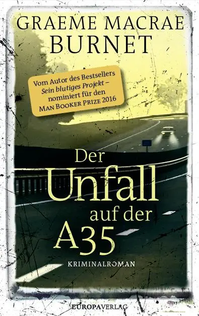 Cover: 9783958901544 | Der Unfall auf der A35 | Graeme Macrae Burnet | Taschenbuch | 304 S.