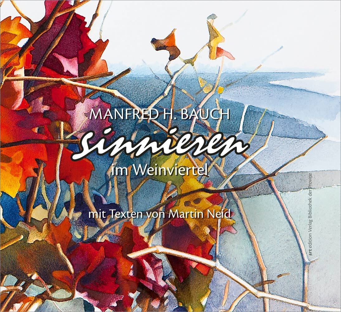 Cover: 9783991261544 | Manfred H. Bauch - sinnieren | im Weinviertel | Buch | Deutsch | 2022