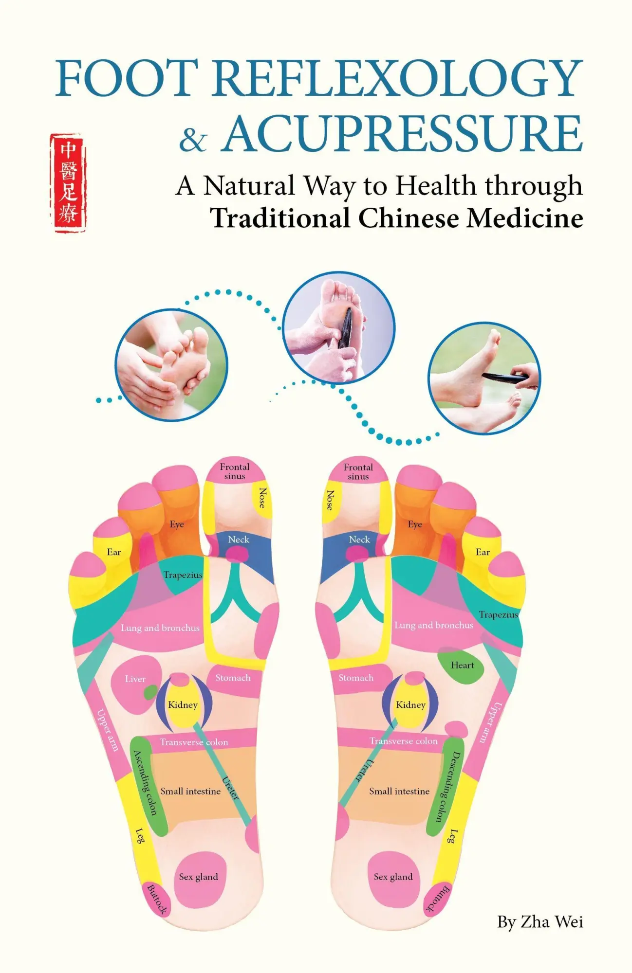 Cover: 9781602201644 | Foot Reflexology &amp; Acupressure | Zha Wei | Taschenbuch | Englisch