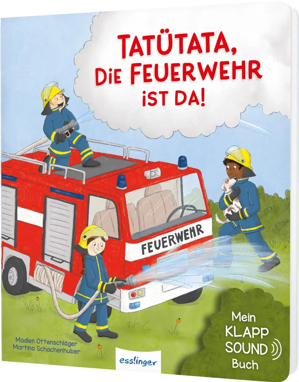 Mein Klapp-Sound-Buch: Tatütata, die Feuerwehr ist da!