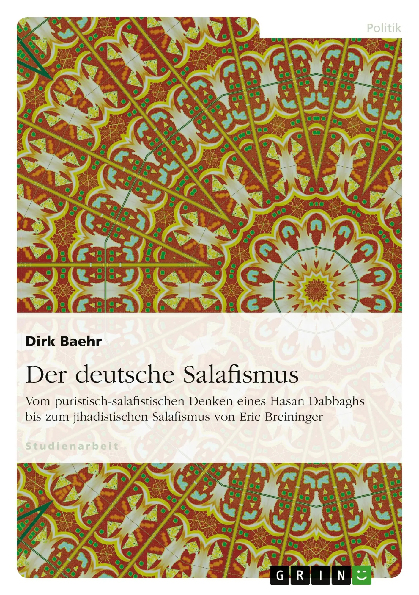 Cover: 9783640931644 | Der deutsche Salafismus | Dirk Baehr | Taschenbuch | 40 S. | Deutsch