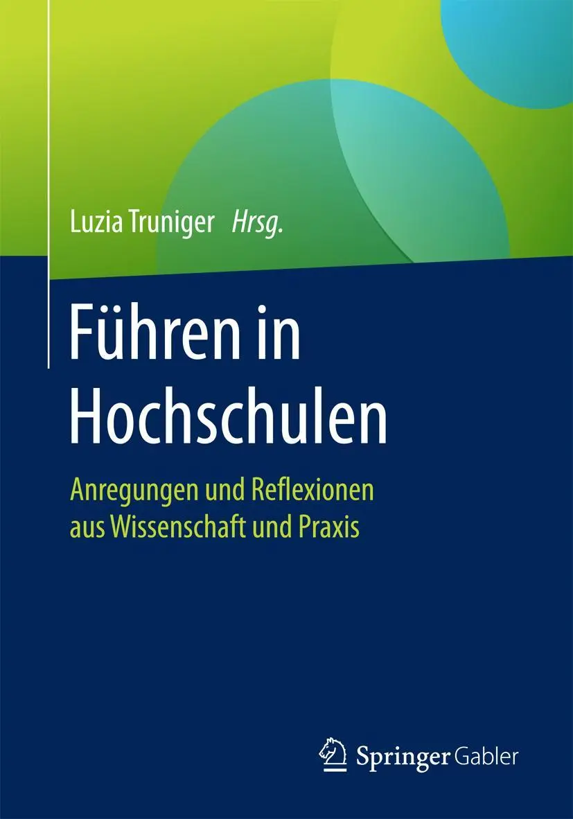 Cover: 9783658161644 | Führen in Hochschulen | Luzia Truniger | Taschenbuch | xxix | Deutsch