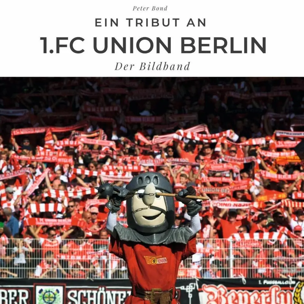Cover: 9783750511644 | Ein Tribut an 1.FC Union Berlin | Der Bildband | Peter Bond | Buch