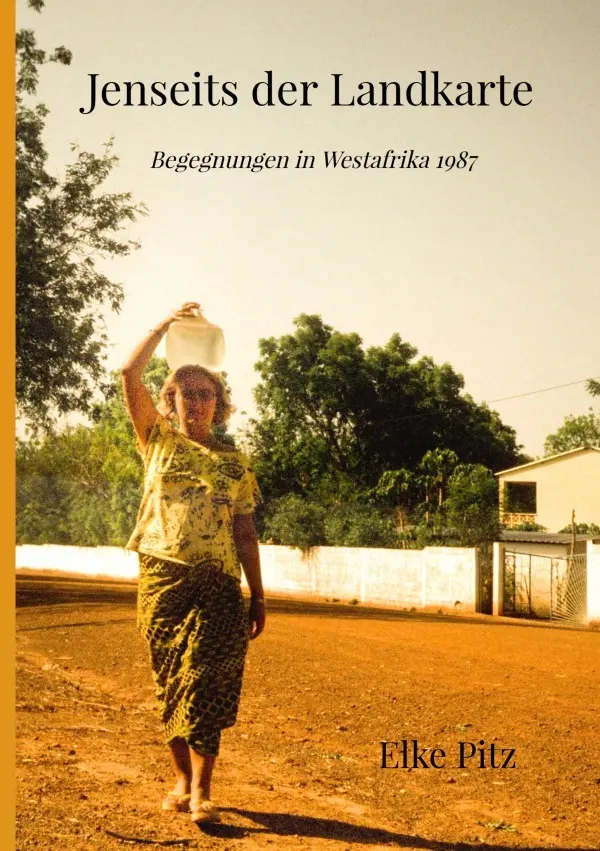 Cover: 9783565161744 | Jenseits der Landkarte | Begegnungen in Westafrika 1987.DE | Elke Pitz