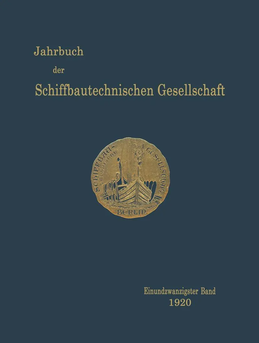 Jahrbuch der Schiffbautechnischen Gesellschaft: Einundzwanzigster Band (Jahrbuch der Schiffbautechnischen Gesellschaft, 21, Band 21)