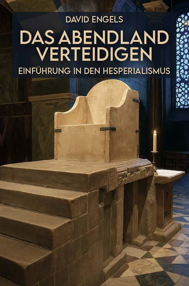 Cover: 9783956211744 | Das Abendland verteidigen | Einführung in den Hesperialismus | Engels Cover: 9783956211744 | Das Abendland verteidigen | Einführung in den Hesperialismus | Engels