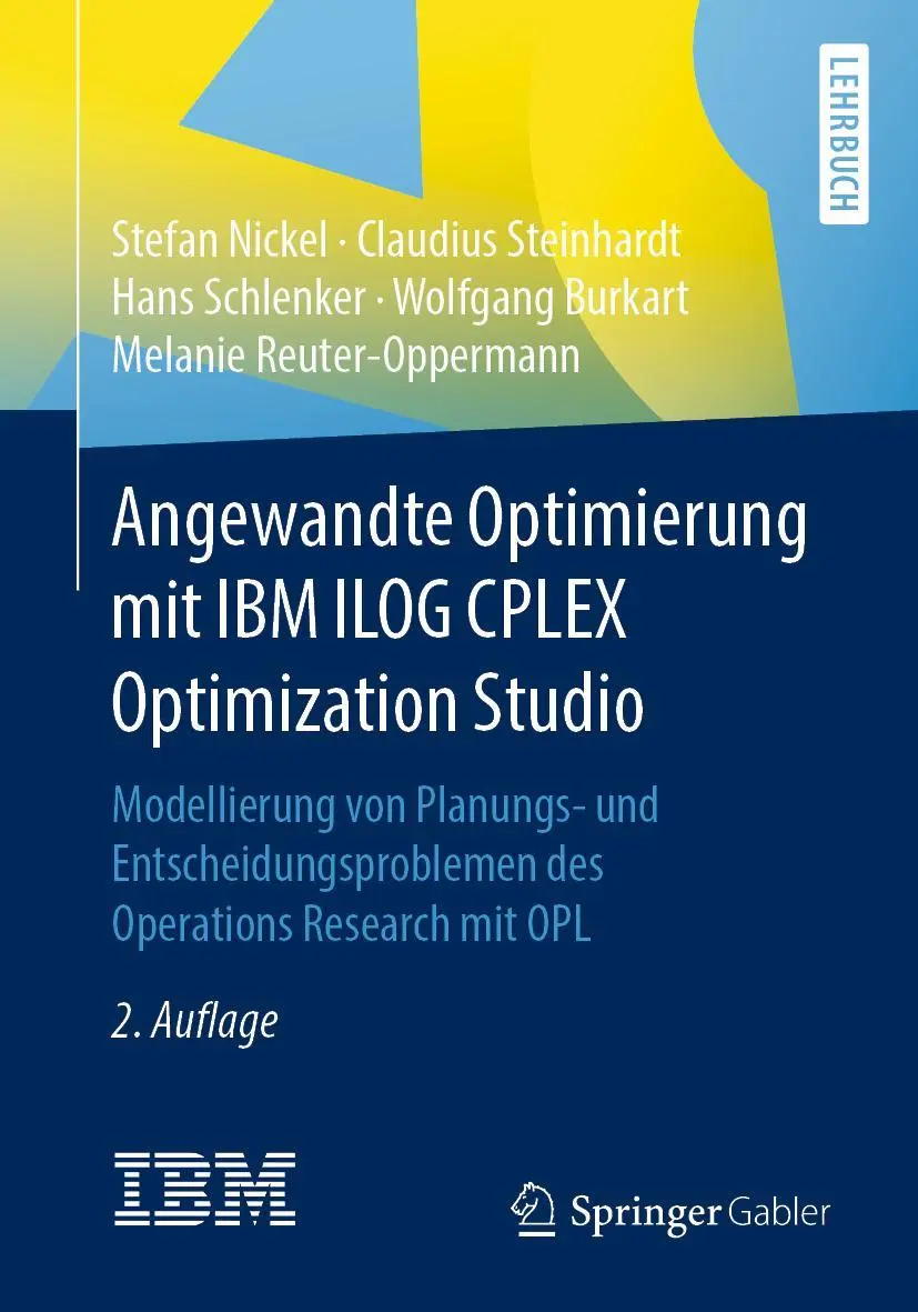 Cover: 9783662621844 | Angewandte Optimierung mit IBM ILOG CPLEX Optimization Studio | Buch