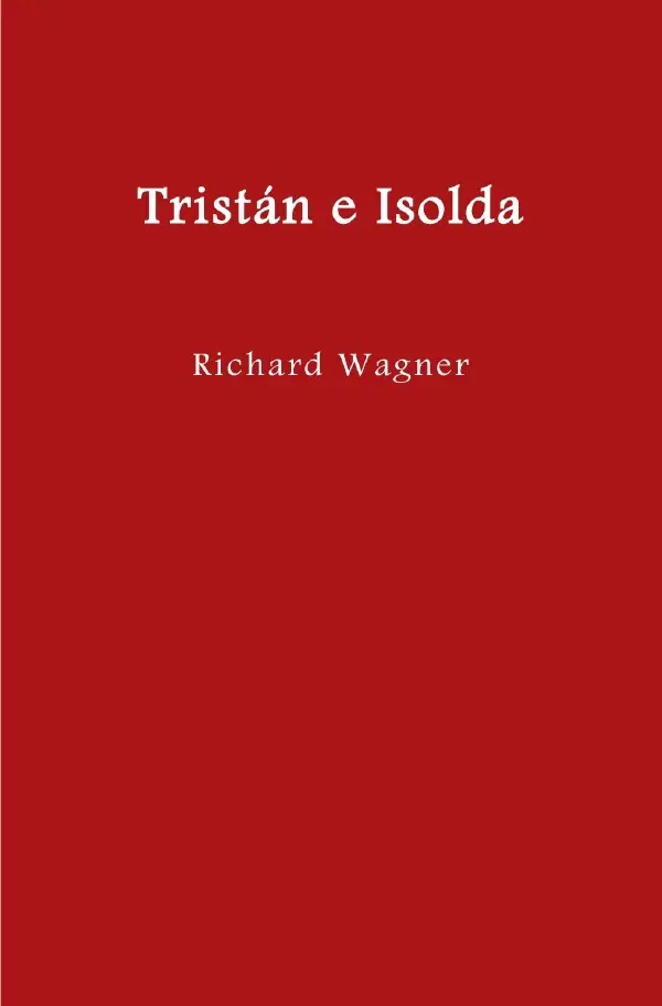 Cover: 9783757521844 | Tristán e Isolda | Richard Wagner | Taschenbuch | Spanisch | epubli