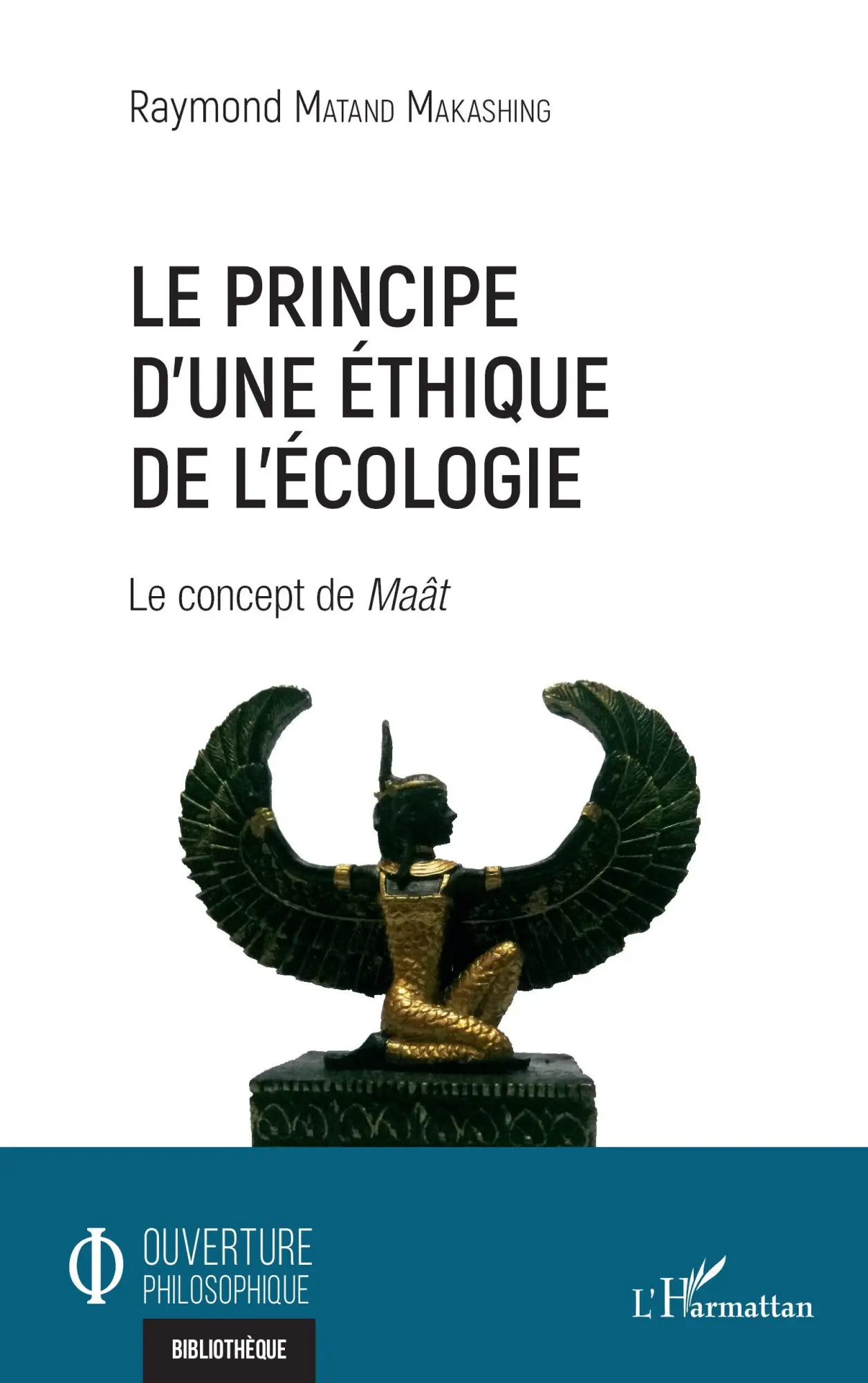 Cover: 9782343241944 | Le principe d'une éthique de l'écologie | Le concept de <em>Maât</em>